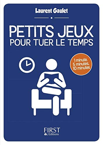 Imagen de archivo de Petits jeux pour tuer le temps [FRENCH LANGUAGE - Soft Cover ] a la venta por booksXpress