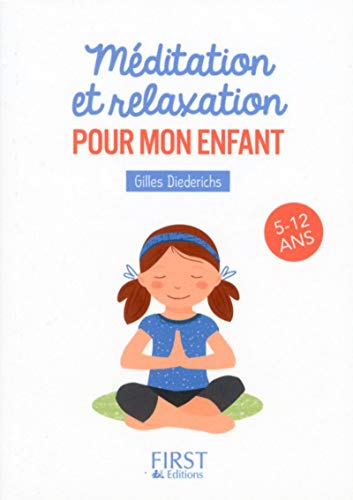 Beispielbild fr Petit livre de - Mditation et relaxation pour mon enfant zum Verkauf von Ammareal