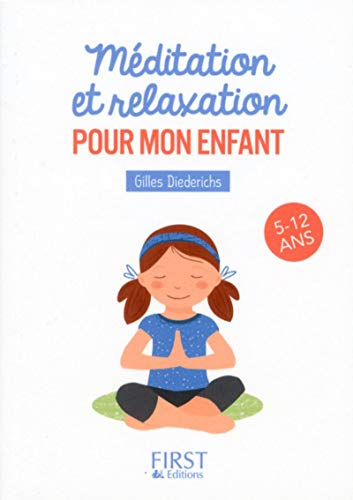 Stock image for Petit livre de - Mditation et relaxation pour mon enfant for sale by Ammareal