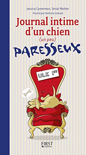 Beispielbild fr Journal intime d'un chien (un peu) paresseux zum Verkauf von Ammareal