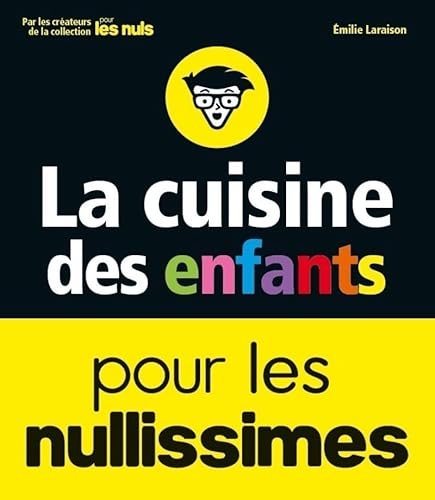 Beispielbild fr La cuisine des enfants pour les nullissimes zum Verkauf von medimops