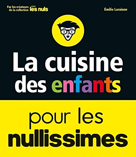 Stock image for La cuisine des enfants pour les nullissimes for sale by medimops