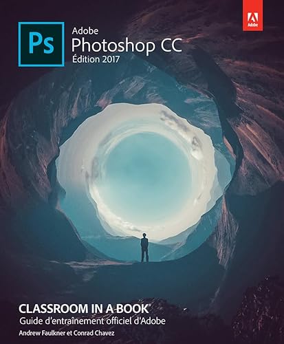 Imagen de archivo de Adobe Photoshop CC Classroom in a Book, dition 2017 a la venta por medimops