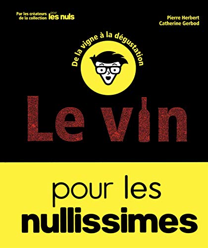 Beispielbild fr Le vin pour les nullissimes Reli zum Verkauf von Librairie Th  la page