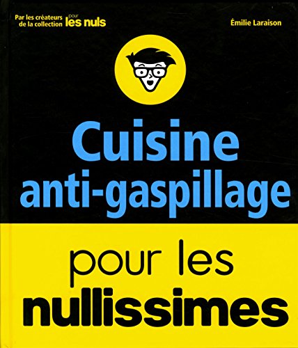 Stock image for Cuisine anti-gaspillage pour les nullissimes for sale by medimops