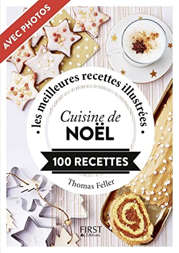 Beispielbild fr Petit livre de - Cuisine de No?l: Les meilleures recettes illustr?es, 100 recettes zum Verkauf von Reuseabook