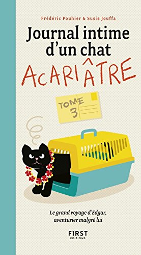 Imagen de archivo de Journal intime d'un chat acaritre, tome 3 a la venta por Le Monde de Kamlia