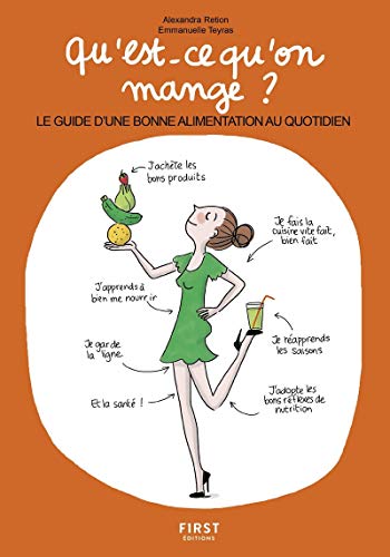 Beispielbild fr Qu'est-ce qu'on mange ? Le guide d'une bonne alimentation au quotidien zum Verkauf von Ammareal