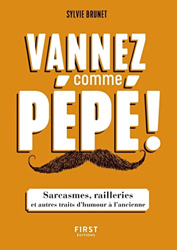 Beispielbild fr Vannez comme pp ! - Sarcasmes, railleries et autres traits d'humour  l'ancienne zum Verkauf von Ammareal