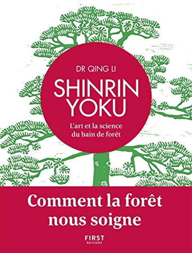 Stock image for Shinrin Yoku - L'art et la science du bain de forêt - Comment la forêt nous soigne for sale by medimops