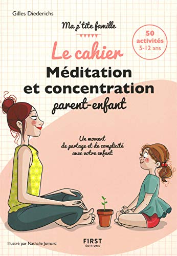 Beispielbild fr Cahier Mditation et concentration parent-enfant - 50 activits 5-12 ans zum Verkauf von Ammareal