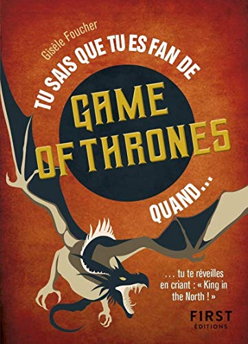 Beispielbild fr Tu sais que tu es fan de Game of Thrones quand. Gisle Foucher zum Verkauf von BIBLIO-NET