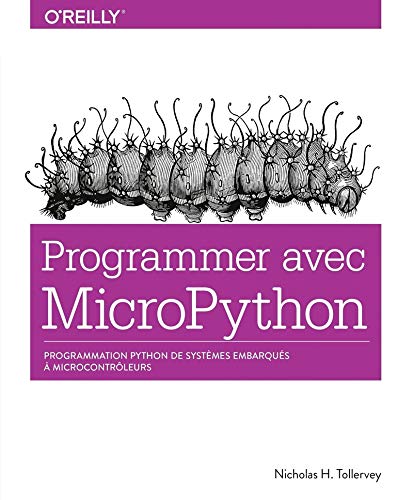 9782412037461: Programmer avec MicroPython: Programmation Python de systmes embarqus  microcontrleurs