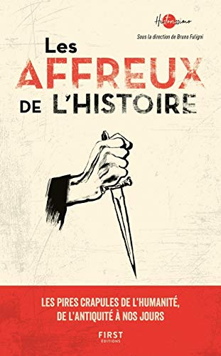 Stock image for Les Affreux De L'histoire (French Edition) 2022-1044 for sale by Des livres et nous