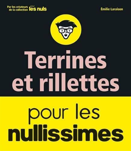Beispielbild fr Terrines, rillettes et foie gras pour les Nullissimes zum Verkauf von medimops