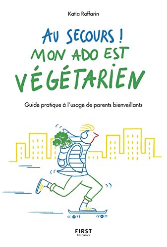 Beispielbild fr Au secours, mon ado est vgtarien !: Guide pratique  l`usage de parents bienveillants zum Verkauf von Buchpark