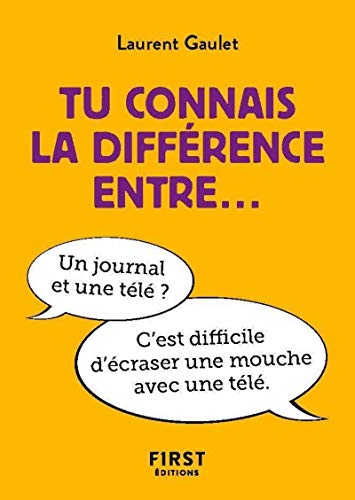 Beispielbild fr Petit livre - Tu connais la diffrence entre. zum Verkauf von Librairie Th  la page