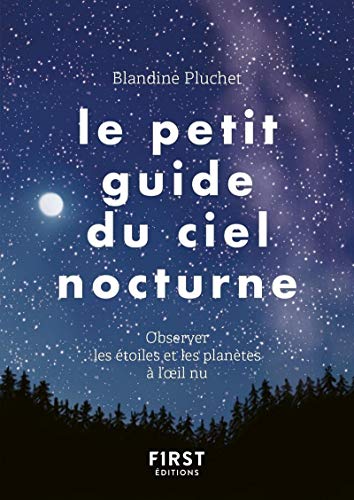 Beispielbild fr Le Petit Guide du ciel nocturne zum Verkauf von GF Books, Inc.