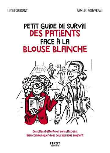 Beispielbild fr Petit guide de survie des patients face  la blouse blanche zum Verkauf von A TOUT LIVRE