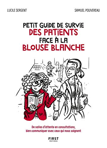 Imagen de archivo de Petit guide de survie des patients face  la blouse blanche a la venta por A TOUT LIVRE