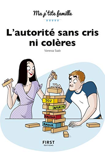 Stock image for L'autorit sans cris ni colres - Ma p'tite famille for sale by medimops