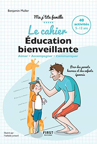 Stock image for Le cahier ducation bienveillante - Pour des parents heureux et des enfants panouis - Ma p'tite famille for sale by medimops