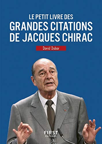 Imagen de archivo de Le Petit Livre des grandes citations de Jacques Chirac a la venta por medimops