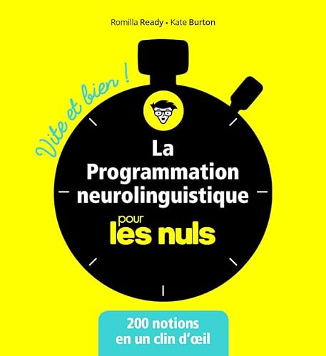 Stock image for La Programmation neurolinguistique pour les Nuls - Vite et bien for sale by medimops