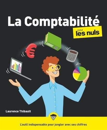 Beispielbild fr La comptabilit pour les Nuls : Livre de comptabilit, Comprendre la comptabilit pour amliorer son business et sa gestion d'entreprise, Ou zum Verkauf von Ammareal