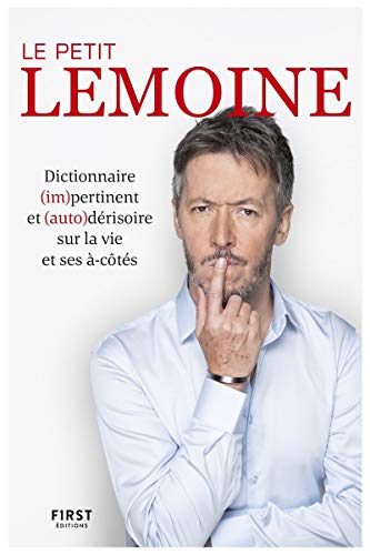 Stock image for Le Petit Lemoine - Dictionnaire (im)pertinent et (auto)drisoire sur la vie et ses -cts for sale by Librairie Th  la page