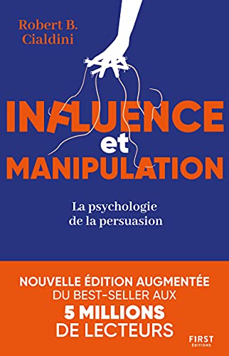 Imagen de archivo de Influence et manipulation, 3e dition - La psychologie de la persuasion a la venta por Big River Books