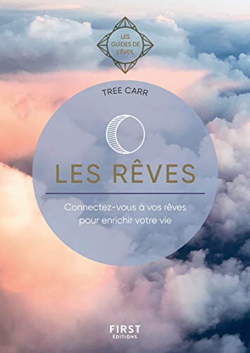 Beispielbild fr Les Rves - connectez-vous  vos rves pour enrichir votre vie zum Verkauf von medimops