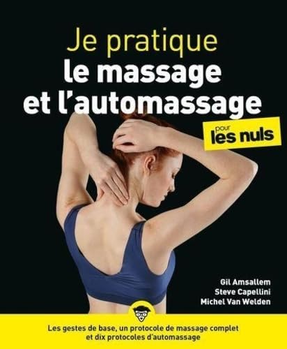 Beispielbild fr Je pratique le massage et l'automassage pour les Nuls zum Verkauf von Gallix