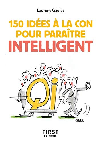 Imagen de archivo de Le Petit livre de 150 ides  la con pour paratre intelligent a la venta por Librairie Th  la page