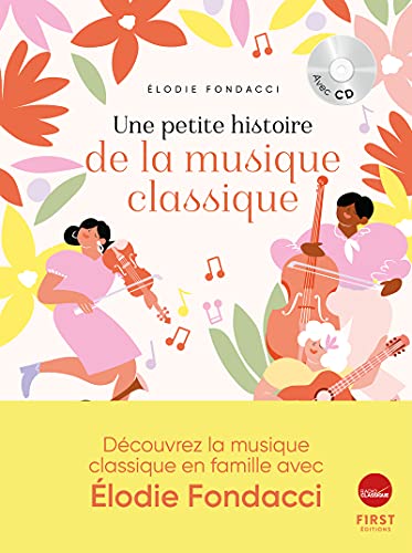 Beispielbild fr Une petite histoire de la musique classique,  dcouvrir en famille zum Verkauf von medimops