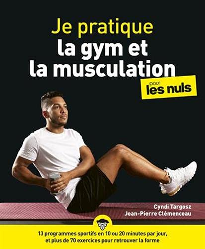 Stock image for JE PRATIQUE LA GYM ET LA MUSCULATION POUR LES NULS for sale by Librairie La Canopee. Inc.