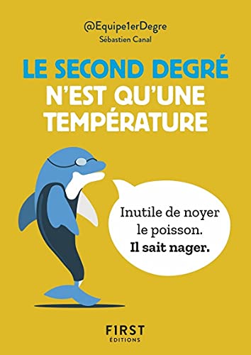 Beispielbild fr Le Petit Livre - Le second degr n'est qu'une temprature : 150 tweet hilarants mais terre--terre par @Equipe1erDegre zum Verkauf von medimops