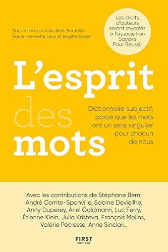 Stock image for L'Esprit des mots - Dictionnaire subjectif, parce que les mots ont un sens singulier pour chacun de nous for sale by Ammareal