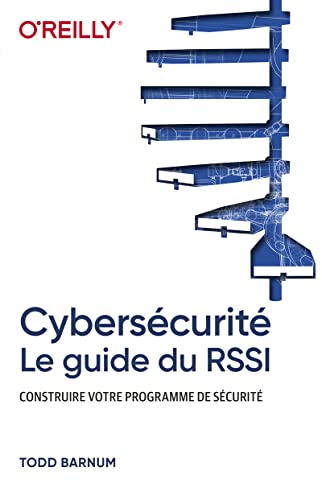 Stock image for Cyberscurit - Le guide du RSSI - Construire votre programme de scurit for sale by Gallix