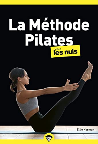 Beispielbild fr La mthode pilates Pour les Nuls poche, 2e zum Verkauf von Gallix