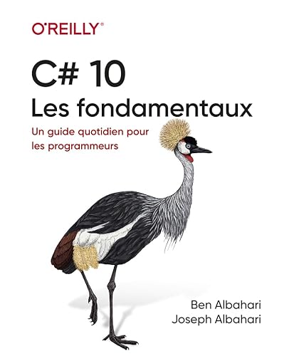 Stock image for C# 10 : Les Fondamentaux : Un Guide Quotidien Pour Les Programmeurs for sale by RECYCLIVRE