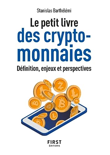 Beispielbild fr Le Petit livre des cryptomonnaies [FRENCH LANGUAGE - Soft Cover ] zum Verkauf von booksXpress