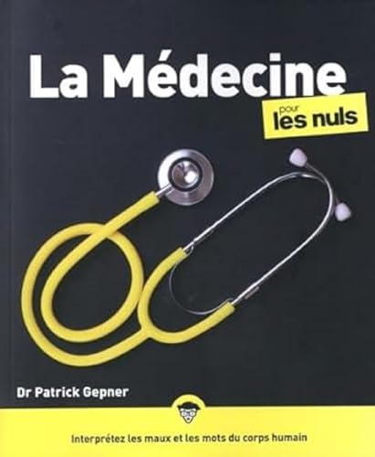 Imagen de archivo de La Médecine pour les Nuls, grand format, 2e éd [FRENCH LANGUAGE - Soft Cover ] a la venta por booksXpress