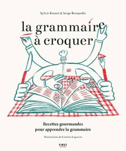 Stock image for La grammaire à croquer: Recettes gourmandes pour apprendre la grammaire [FRENCH LANGUAGE - Hardcover ] for sale by booksXpress