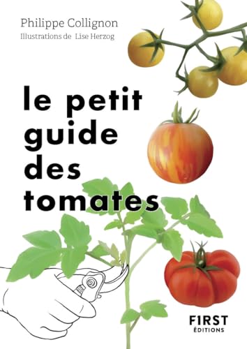 Beispielbild fr Le petit guide des tomates zum Verkauf von Chapitre.com : livres et presse ancienne