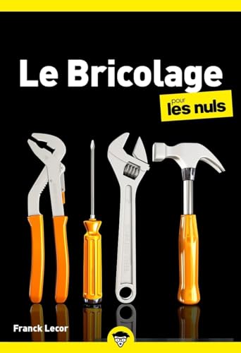 Beispielbild fr Le bricolage pour les Nuls, poche, 4e d zum Verkauf von Gallix