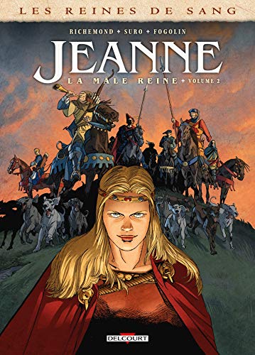 Beispielbild fr Les Reines De Sang. Jeanne, La Mle Reine. Vol. 2 zum Verkauf von RECYCLIVRE