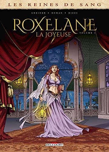 Imagen de archivo de les reines de sang - Roxelane, la joyeuse t.1 a la venta por Chapitre.com : livres et presse ancienne