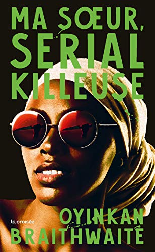 Stock image for Ma soeur, serial killeuse (Ma soeur, serial killeuse, 0) (French Edition) for sale by Better World Books