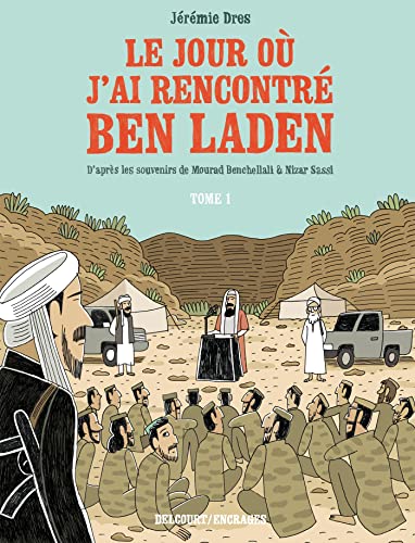 Stock image for Le Jour o j'ai rencontr Ben Laden T01: De Vnissieux  Tora Bora for sale by medimops